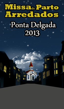 Missa do Parto dos Arredados - Ponta Delgada